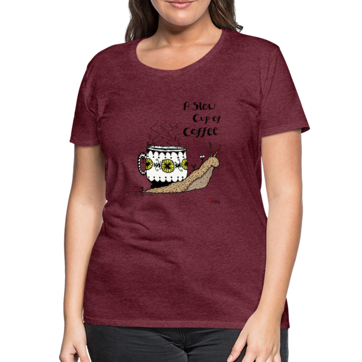 A Slow Cup of Coffee Snegl - Eksklusiv Dame T-shirt - bordeaux meleret