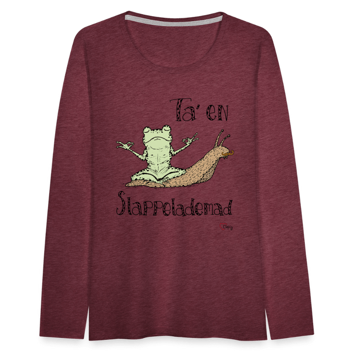 Ta' en Slappelademad Snegl - Dame Trøje - Dame premium T-shirt med lange ærmer - bordeaux meleret - Dajlig.dk