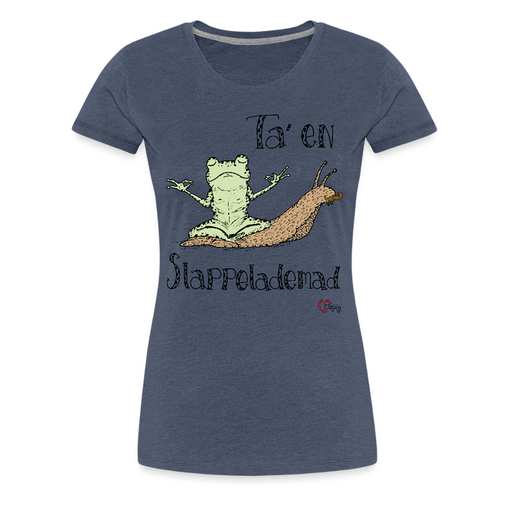 Ta' en Slappelademad Snegl - Eksklusiv Dame T-shirt - Dame premium T-shirt - blåmeleret - Dajlig